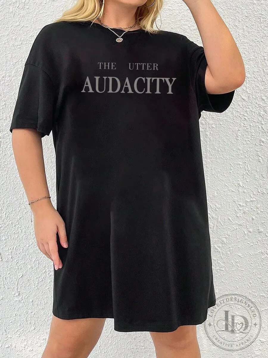 The Utter Audacity Slogan Graphic T-Shirt Dress