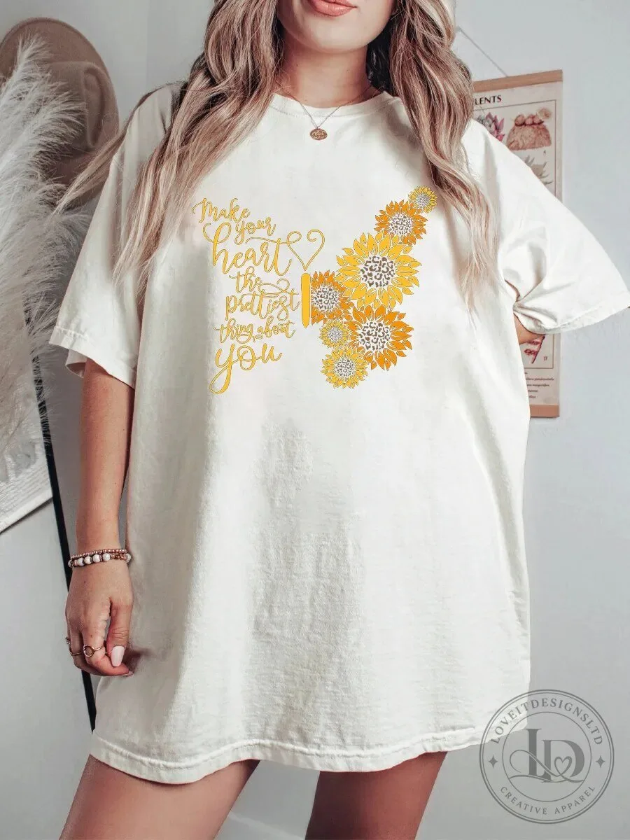 Make Your Heart The Prettiest Thing About You Sunflower T-Shirt